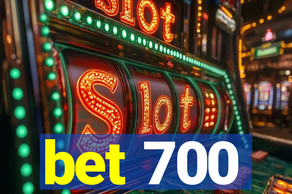 bet 700